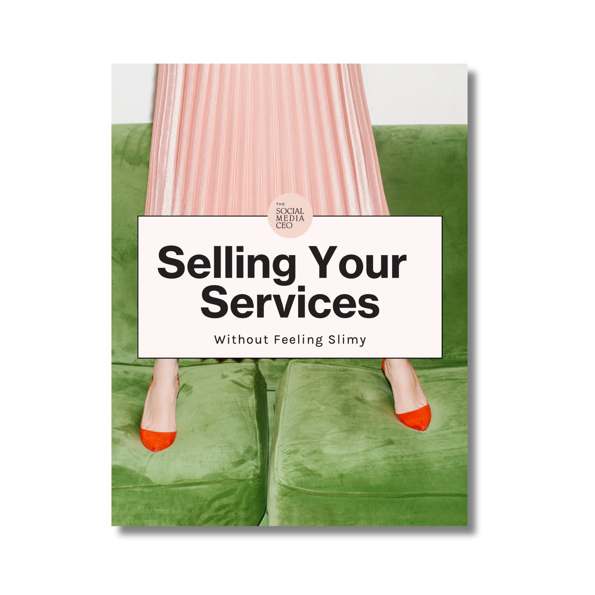 Selling Your Services (without Feeling Slimy) Workbook